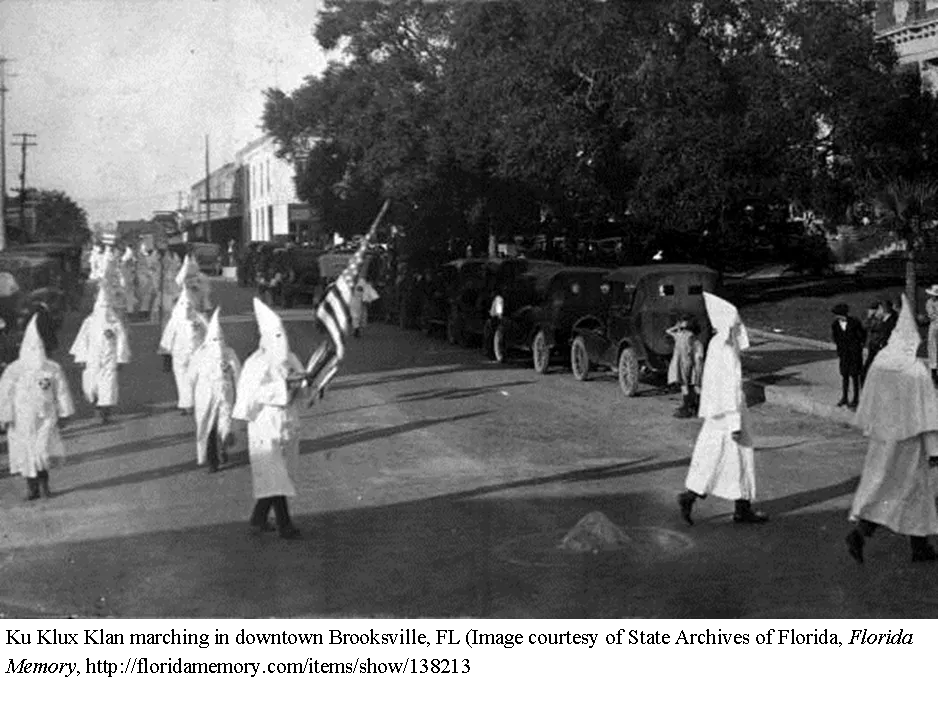 1922 - The Ku Klux Klan participated in the Tourist's Day parade in Brooksville 1922 - The Ku Klux Klan participated in the Tourist's Day parade in Brooksville